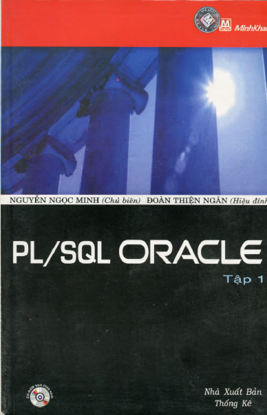 PL-SQL Oracle Tập 1 (NXB Thống Kê 2006) - Nguyễn Ngọc Minh, 342 Trang