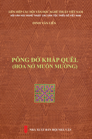 Pông Đớ Khắp Quêl-Hoa Nở Muôn Mường (NXB Hội Nhà Văn 2018) - Đinh Văn Liển, 125 Trang