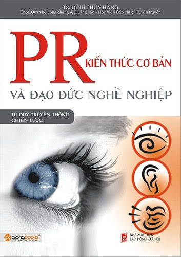 PR-Kiến Thức Cơ Bản Và Đạo Đức Nghề Nghiệp (NXB Lao Động Xã Hội 2007) - Đinh Thúy Hằng, 177 Trang