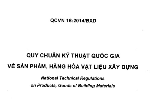 QCVN 16-2004-BXD - Quy Chuẩn kỹ Thuật Quốc Gia Về Sản Phẩm Hàng Hóa Vật Liệu Xây Dựng