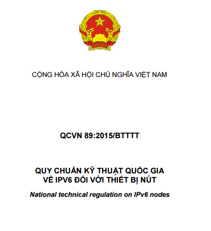 QCVN 89-2015-BTTTT - Quy Chuẩn Kỹ Thuật Quốc Gia Về IPV6 Đối Với Thiết Bị Nút