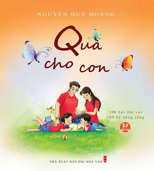 Quà Cho Con - 100 Bài Thơ - 100 Kỹ Năng (NXB Hội Nhà Văn 2016) - Nguyễn Huy Hoàng, 153 Trang