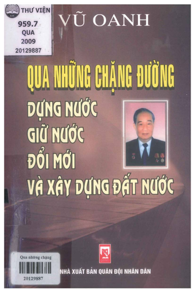 Qua Những Chặng Đường Dựng Nước, Giữ Nước, Đổi Mới Và Xây Dựng Đất Nước - Vũ Oanh, 525 Trang
