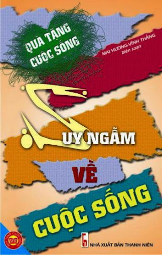 Quà Tặng Cuộc Sống-Suy Ngẫm Về Cuộc Sống (NXB Thanh Niên 2011) - Mai Hương, 116 Trang
