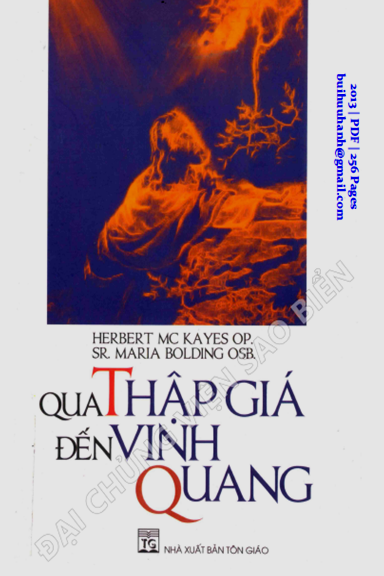 Qua Thập Giá Đến Vinh Quang (NXB Tôn Giáo 2013) - Herbert Mc Kayes, 256 Trang