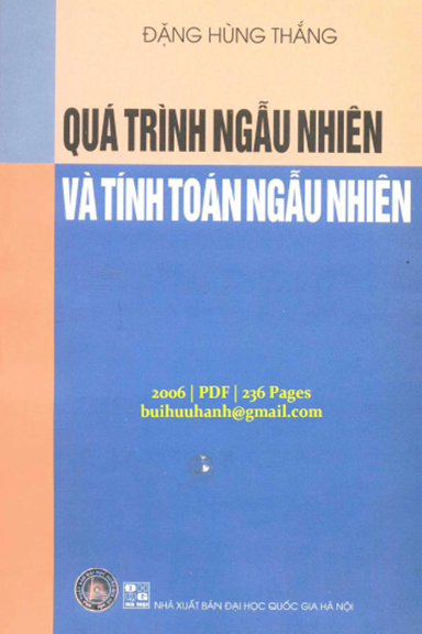 Quá Trình Ngẫu Nhiên Và Tính Toán Ngẫu Nhiên (NXB Đại Học Quốc Gia 2006) - Đặng Hùng Thắng 236 Trang