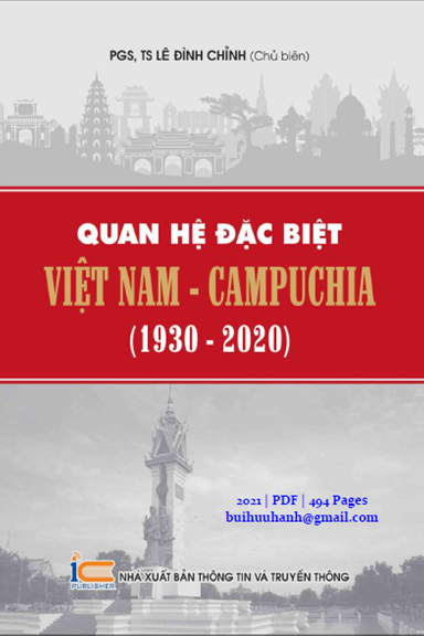 Quan Hệ Đặc Biệt Việt Nam-Campuchia 1930-2020 (NXB Thông Tin Truyền Thông 2021) - Lê Đình Chỉnh