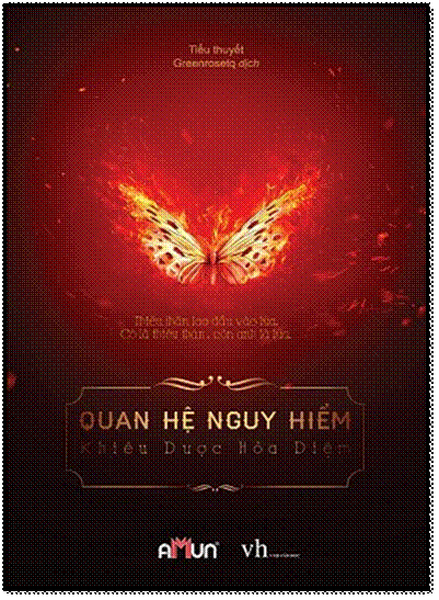 Quan Hệ Nguy Hiểm (NXB Văn Học 2016) - Khiêu Dược Hỏa Diệm, 476 Trang