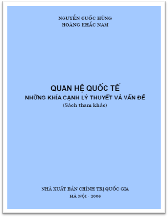 Quan Hệ Quốc Tế Những Khía Cạnh Lý Thuyết Và Vấn Đề - Nguyễn Quốc Hùng, 390 Trang