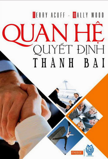 Quan Hệ Quyết Định Thành Bại (NXB Thời Đại 2012) - Jerry Acuff, 312 Trang