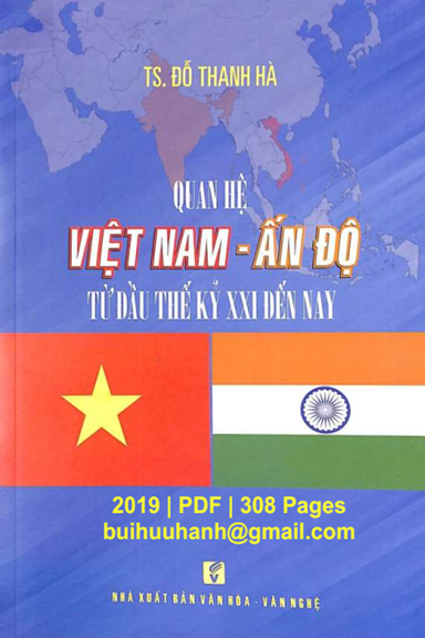 Quan Hệ Việt Nam-Ấn Độ Từ Đầu Thế Kỷ XXI Đến Nay (NXB Văn Hóa Văn Nghệ 2019) - Đỗ Thanh Hà,308 Trang