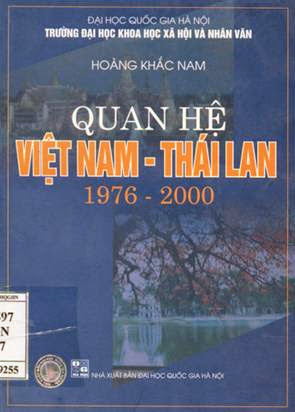 Quan Hệ Việt Nam-Thái Lan 1976-2000 (NXB Đại Học Quốc Gia 2007) - Hoàng Khắc Nam, 280 Trang