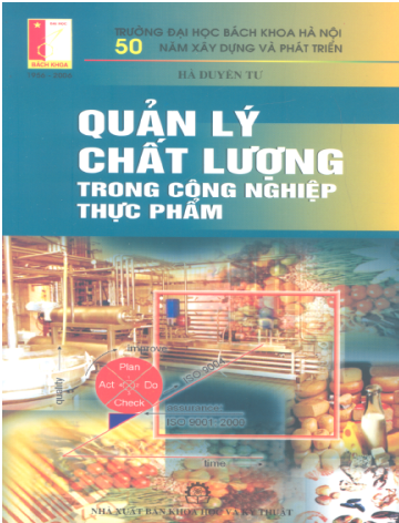 Quản Lý Chất Lượng Trong Công Nghiệp Thực Phẩm (NXB Khoa Học Kỹ Thuật 2006) - Hà Duyên Tư, 185 Trang