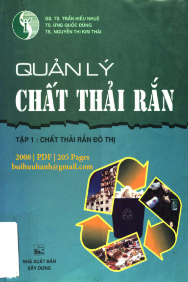 Quản Lý Chất Thải Rắn Tập 1-Chất Thải Rắn Đô Thị (NXB Xây Dựng 2008) - Trần Hiếu Nhuệ, 205 Trang