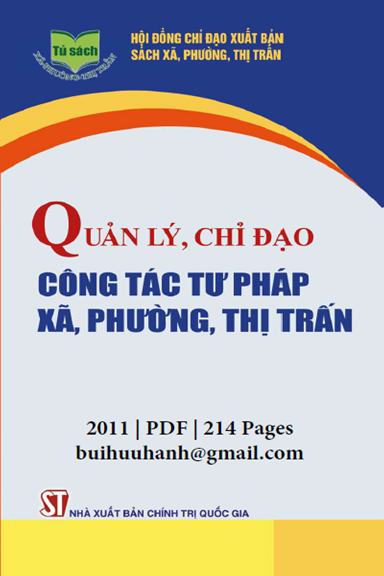 Quản Lý, Chỉ Đạo Công Tác Tư Pháp Xã, Phường, Thị Trấn (NXB Chính Trị 2011) - Dương Bạch Long