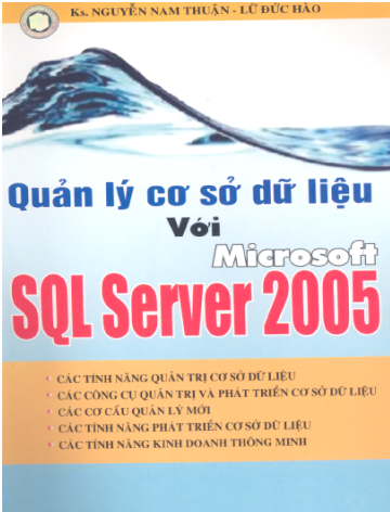 Quản Lý Cơ Sở Dữ Liệu Với Microsoft SQL Server 2005 - Nguyễn Nam Thuận, 265 Trang