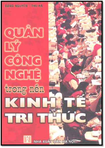 Quản Lý Công Nghệ Trong Nền Kinh Tế Tri Thức (NXB Hà Nội 2002) - Đặng Nguyên, 320 Trang