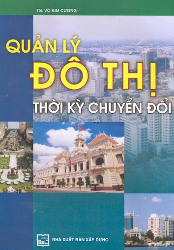 Quản Lý Đô Thị Thời Kỳ Chuyển Đổi (NXB Xây Dựng 2004) - Võ Kim Cương, 200 Trang