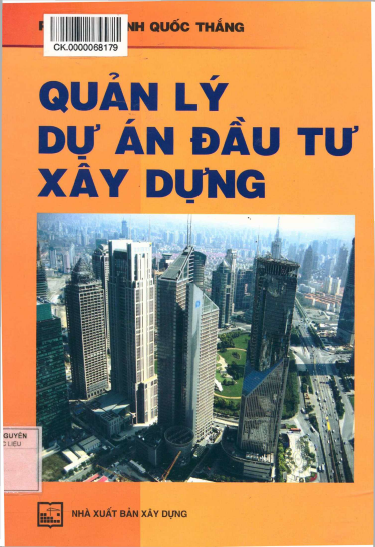 Quản Lý Dự Án Đầu Tư Xây Dựng (NXB Xây Dựng 2013) - Trịnh Quốc Thắng, 191 Trang