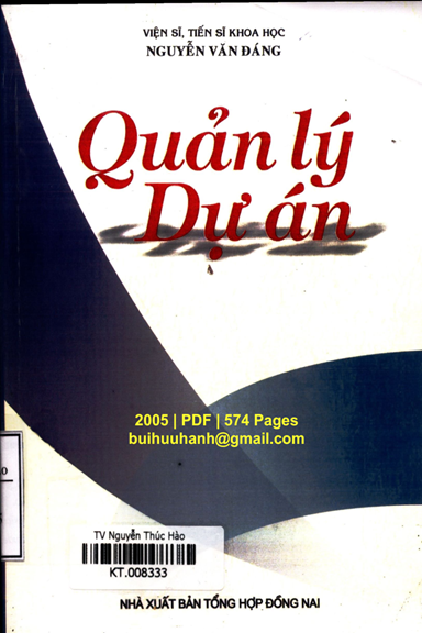 Quản Lý Dự Án (NXB Đồng Nai 2005) - Nguyễn Văn Đáng, 574 Trang
