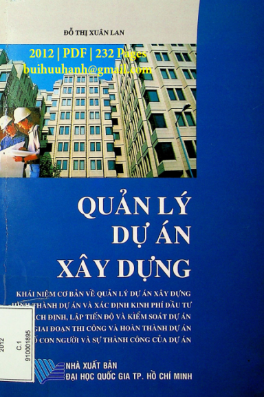 Quản Lý Dự Án Xây Dựng (NXB Đại Học Quốc Gia 2012) - Đỗ Thị Xuân Lan, 232 Trang