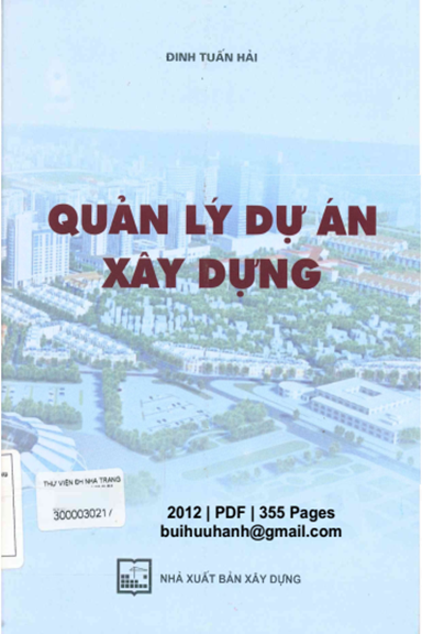 Quản Lý Dự Án Xây Dựng (NXB Xây Dựng 2012) - Đinh Tuấn Hải, 355 Trang