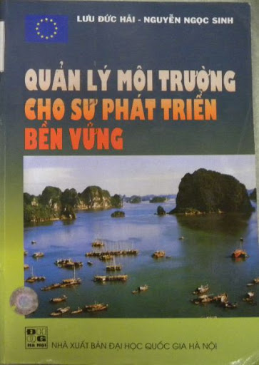 Quản Lý Môi Trường Cho Sự Phát Triển Bền Vững (NXB Đại Học Quốc Gia 2001) - Lưu Đức Hải, 345 Trang