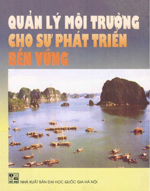 Quản Lý Môi Trường Cho Sự Phát Triển Bền Vững (NXB Đại Học Quốc Gia 2008) - Lưu Đức Hải, 344 Trang