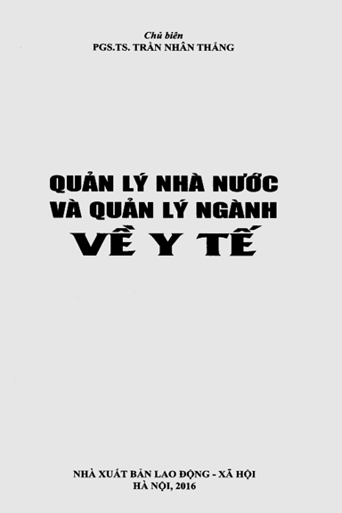 Quản Lý Nhà Nước Và Quản Lý Ngành Về Y Tế (NXB Lao Động Xã Hội 2010) - Trần Nhân Thắng, 300 Trang