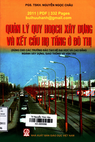 Quản Lý Quy Hoạch Xây Dựng Và Kết Cấu Hạ Tầng Ở Đô Thị (NXB Giáo Dục 2011) - Nguyễn Ngọc Châu