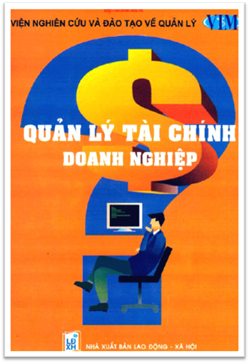 Quản Lý Tài Chính Doanh Nghiệp (NXB Lao Động Xã Hội 2008) - Nhiều Tác Giả, 351 Trang