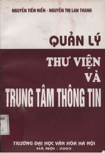 Quản Lý Thư Viện Và Trung Tâm Thông Tin (NXB Hà Nội 2002) - Nguyễn Tiến Hiển, 239 Trang