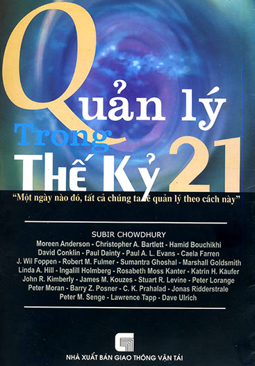 Quản Lý Trong Thế Kỷ 21 (NXB Giao Thông Vận Tải 2006) - Chowdhury Subir, 387 Trang