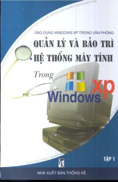 Quản Lý Và Bảo Trì Hệ Thống Máy Tính Trong Windows XP Tập 1 (NXB Thống Kê 2002) - Lê Dũng, 365 Trang