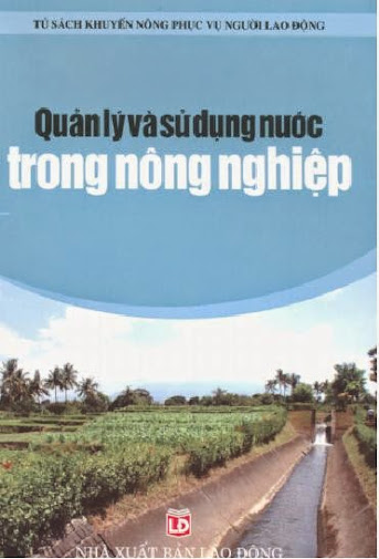 Quản Lý Và Sử Dụng Nước Trong Nông Nghiệp (NXB Lao Động 2006) - Chu Thị Thơm, 139 Trang