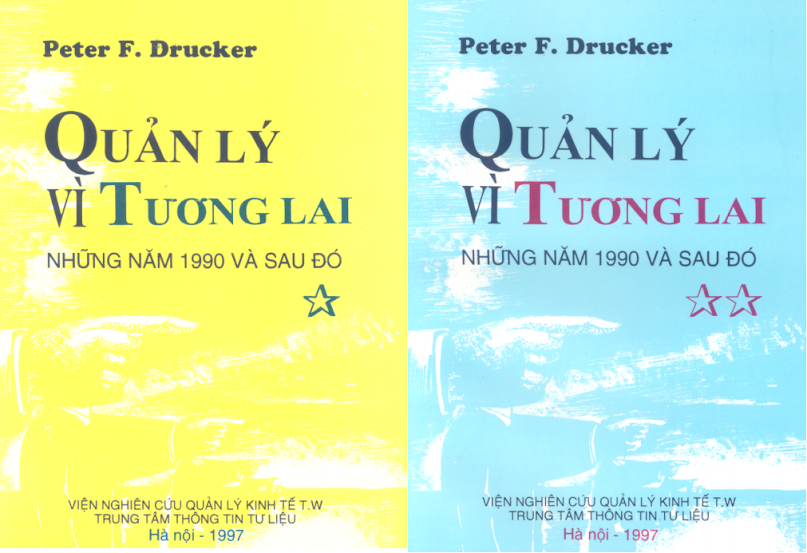 Quản Lý Vì Tương Lai - Những Năm 1990 Và Sau Đó Tập 1+2 (NXB Hà Nội 1997) - Peter F. Drucker