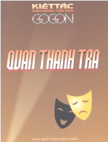 Quan Thanh Tra (NXB Sân Khấu 2006) - Gôgôn, 234 Trang