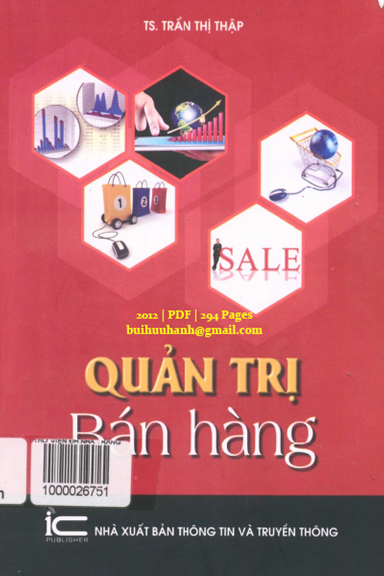 Quản Trị Bán Hàng (NXB Thông Tin Truyền Thông 2012) - Trần Thị Thập, 294 Trang