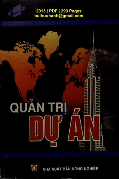 Quản Trị Dự Án (NXB Nông Nghiệp 2013) - Trịnh Thùy Anh, 299 Trang
