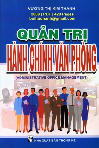 Quản Trị Hành Chính Văn Phòng (NXB Thống Kê 2009) - Vương Thị Kim Thanh, 429 Trang