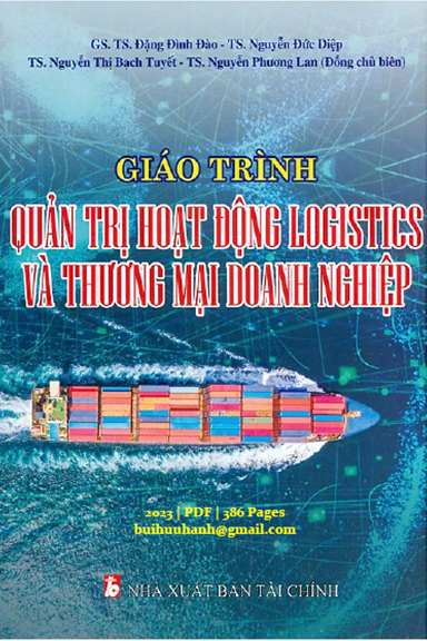 Quản Trị Hoạt Động Logistics Và Thương Mại Doanh Nghiệp (NXB Tài Chính 2023) - Đặng Đình Đào