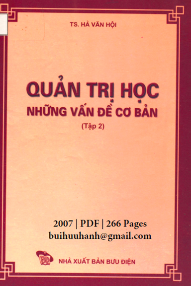 Quản Trị Học-Những Vấn Đề Cơ Bản Tập 2 (NXB Bưu Điện 2007) - Hà Văn Hội, 266 Trang