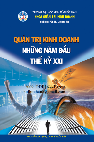 Quản Trị Kinh Doanh Những Năm Đầu Thế Kỷ XXI (NXB Kinh Tế Quốc Dân 2009) - Lê Công Hoa, 633 Trang
