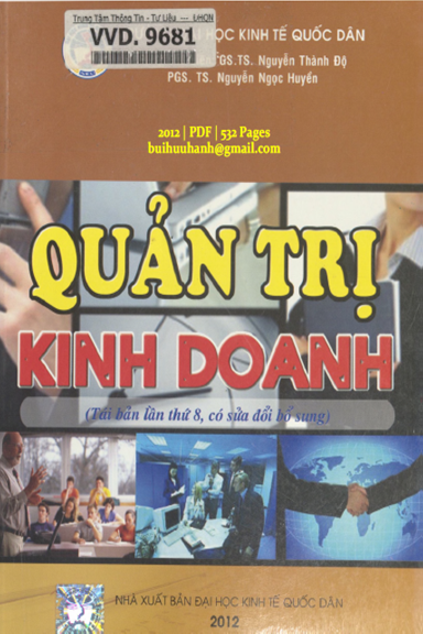 Quản Trị Kinh Doanh (NXB Kinh Tế Quốc Dân 2012) - Nguyễn Thành Độ, 532 Trang