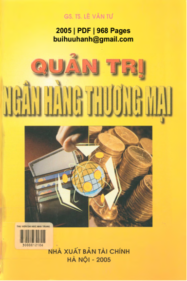 Quản Trị Ngân Hàng Thương Mại (NXB Tài Chính 2005) - Lê Văn Tư, 968 Trang