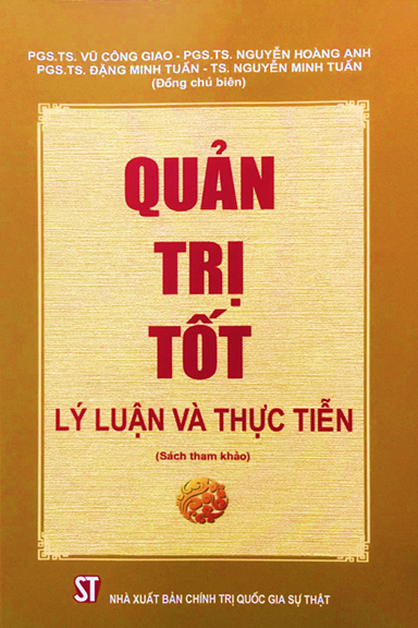 Quản Trị Tốt-Lý Luận Và Thực Tiễn (NXB Chính Trị 2017) - Vũ Công Giao, 339 Trang