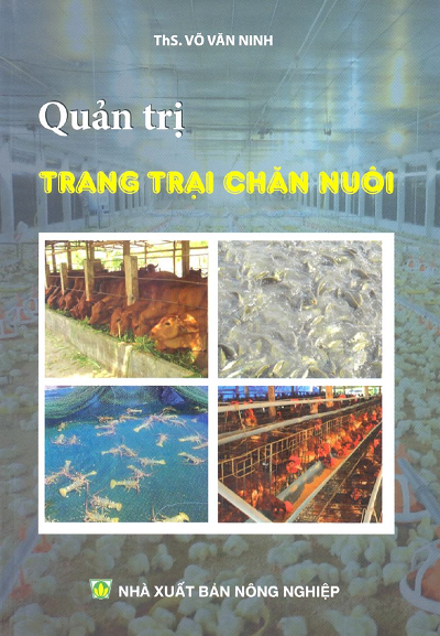 Quản Trị Trang Trại Chăn Nuôi (NXB Nông Nghiệp 2016) - Võ Văn Ninh, 134 Trang