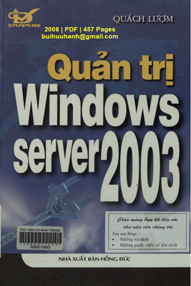 Quản Trị Windows Server 2003 (NXB Hồng Đức 2008) - Quách Lượm, 457 Trang