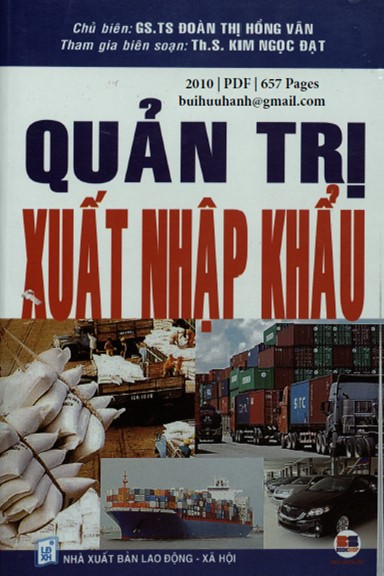 Quản Trị Xuất Nhập Khẩu (NXB Lao Động Xã Hội 2010) - Đoàn Thị Hồng Vân, 657 Trang