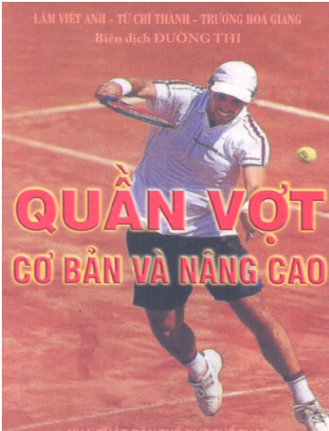Quần Vợt Cơ Bản Và Nâng Cao (NXB Thể Dục Thể Thao 2003) - Lâm Việt Anh, 142 Trang